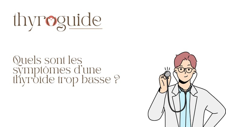 Quels sont les symptômes d’une thyroïde trop basse ?