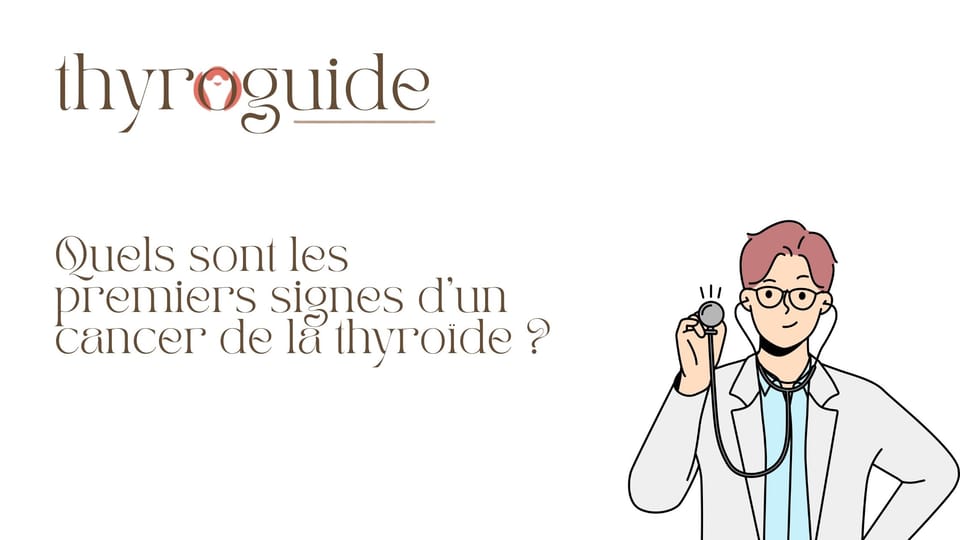 Quels sont les premiers signes d’un cancer de la thyroïde ?