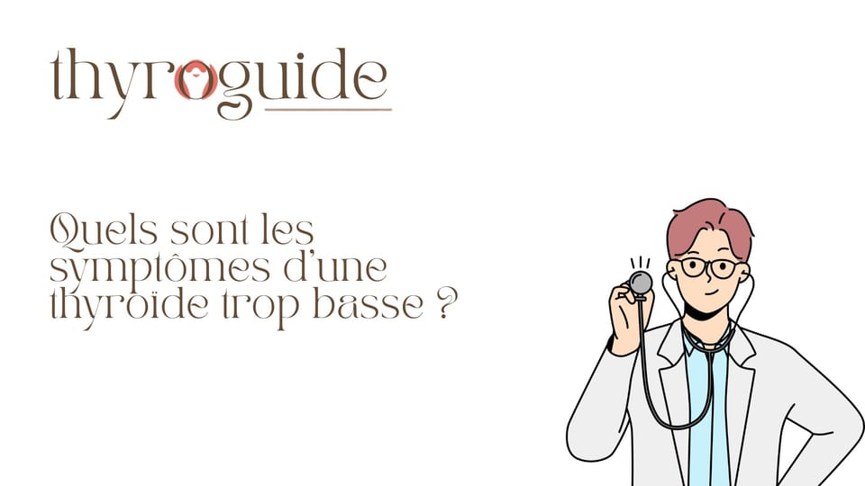 Quels sont les symptômes d’une thyroïde trop basse ?